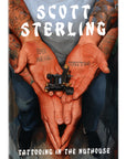 Scott Sterling - Tattooing In The Nuthouse 2nd Edition (Softcover)