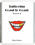 Tattooing Coast to Coast by Mikey Holmes