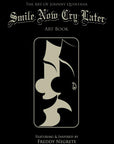 The Art of Johnny Quintana - Smile Now Cry Later Art Book