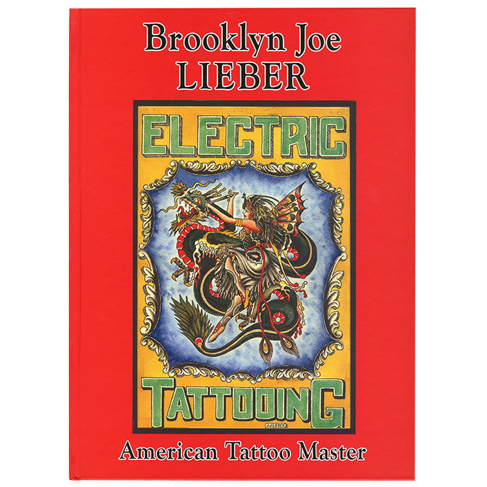 Brooklyn Joe Lieber: American Tattoo Master Book