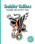 Toddler Tattoos Coloring and Activity Book Vol.1 And Temporary Tattoos
