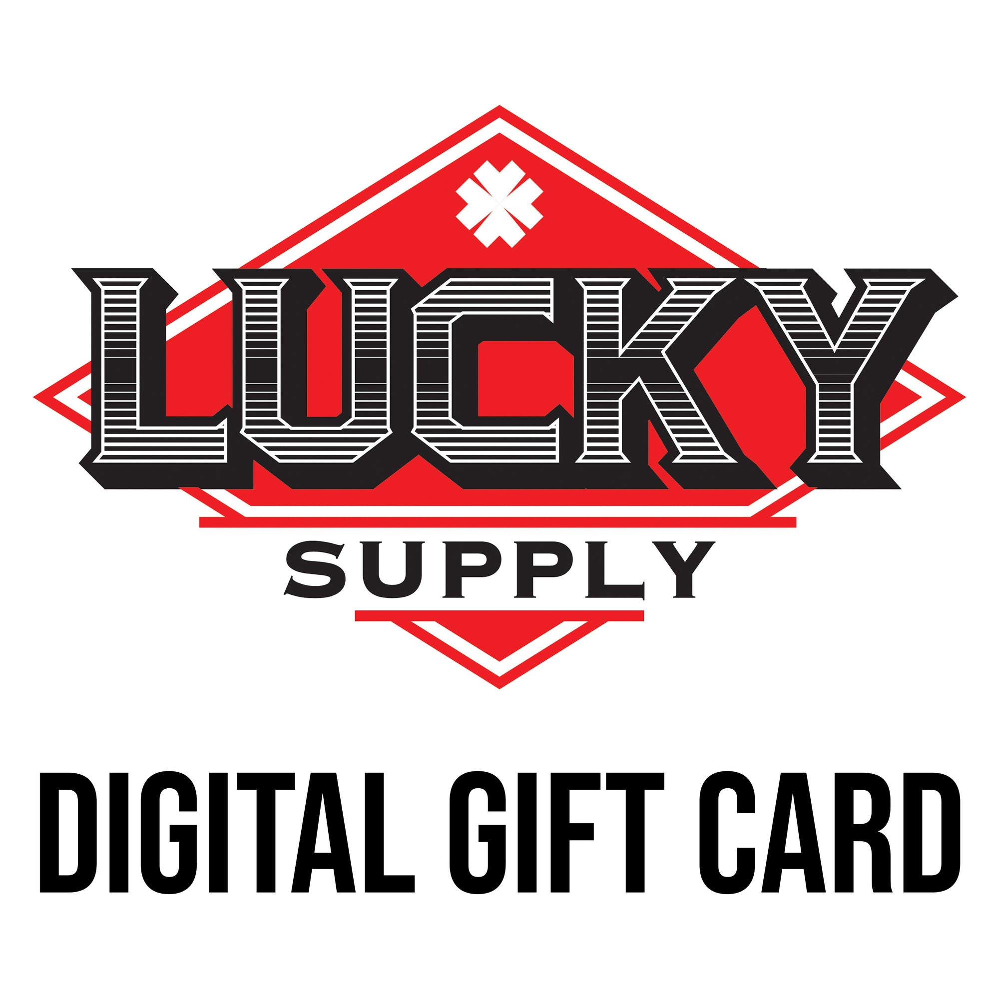Lucky Supply Gift Card (Digital)