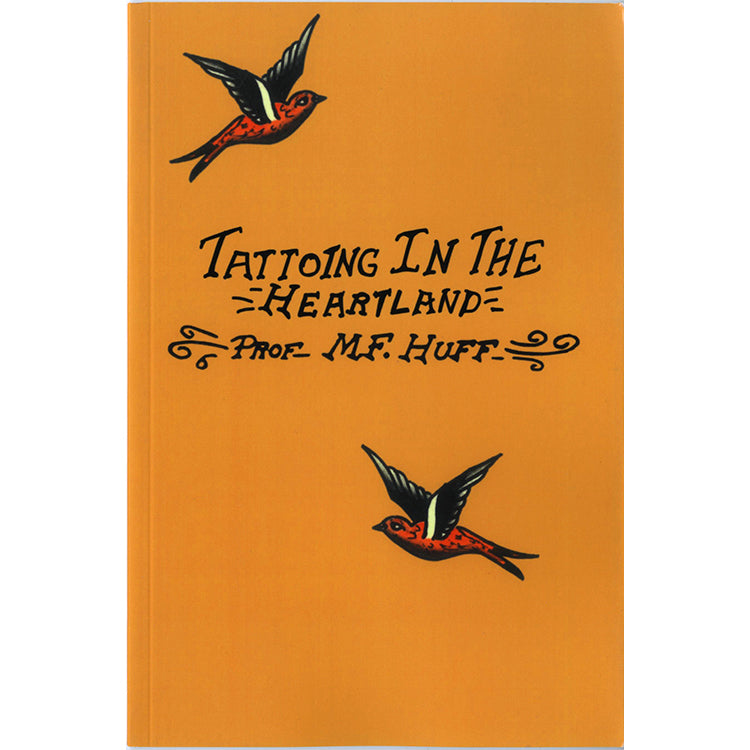 Tattooing in the Heartland - Prof. Mike Huff Book