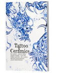 Tattoo X Ceramics - Book (Softcover Edition)