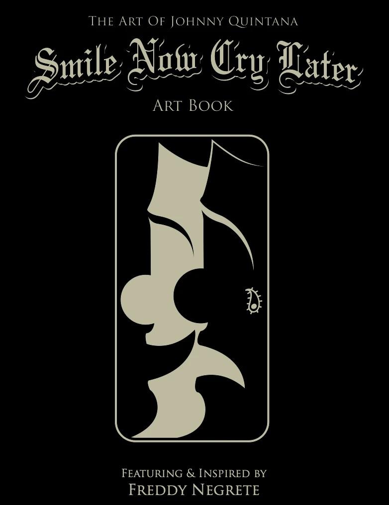 The Art of Johnny Quintana - Smile Now Cry Later Art Book