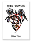 Wild Flowers Book by Mikey Tubs