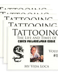 Tattooing: The Life and Times of Crazy Philadelphia Eddie, My Vida Loca, Vol. 1 through 5