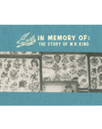 In Memory of: The Story of W.R.King